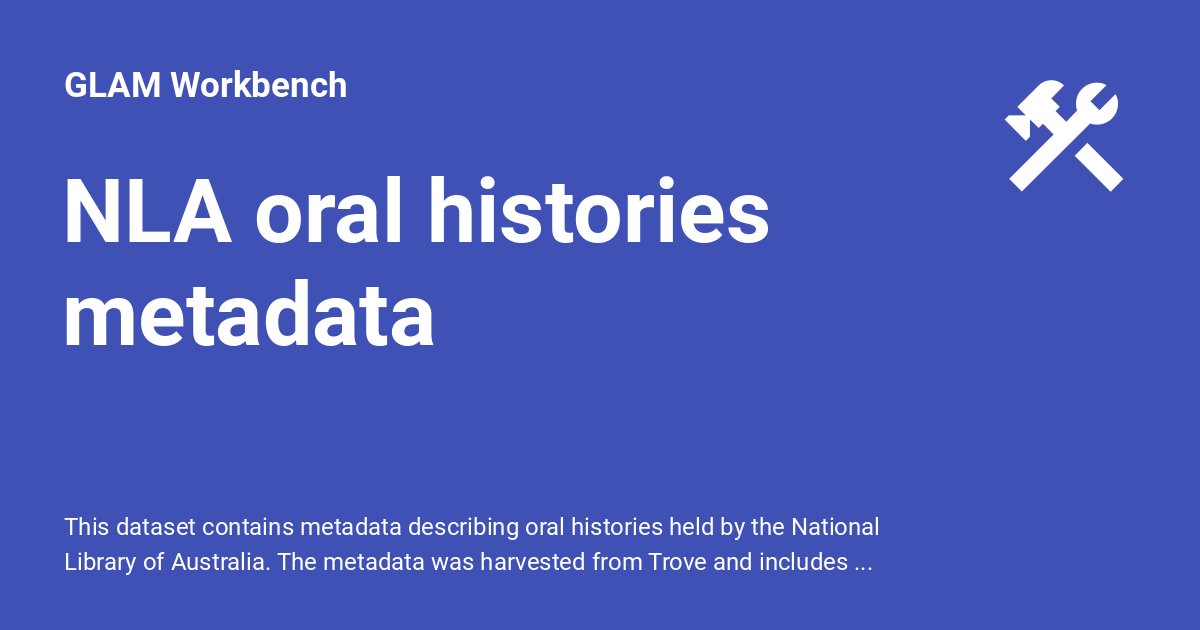 NLA oral histories metadata GLAM Workbench